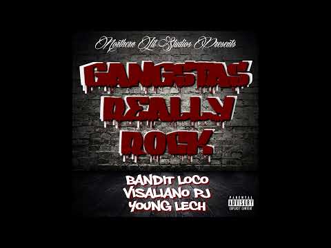 Bandit Loco x Visaliano PJ x Young Lech - Gangstas Really Rock