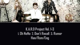 K.A.R.D Project Vol. 1-3 [Oh NaNa || Don't Recall || Rumor] Color Coded Lyrics (Han/Rom/Eng)