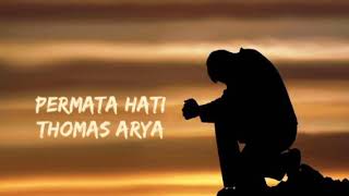 Download lagu LIRIK LAGU  THOMAS ARYA - PERMATA HATI ( New Acoustic) mp3