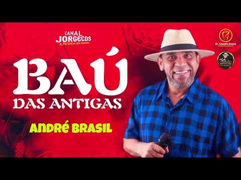 ANDRÉ BRASIL/BAÚ DAS ANTIGAS 2K25 CANAL JORGECDS 
