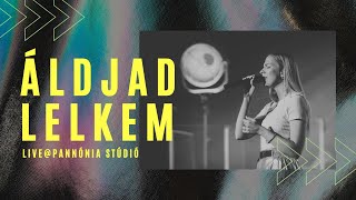 Heléna - Áldjad Lelkem (LIVE @Pannónia Stúdió)