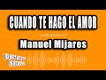 Manuel Mijares - Cuando Te Hago El Amor (Versión Karaoke)