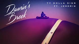 Ty Dolla $ign - Dawsin&#39;s Breek ft. Jeremih