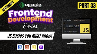 Part 33 - How Variables & Console Logs Work – Finally Explained!