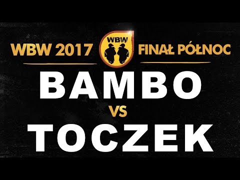BAMBO vs TOCZEK 🎤 WBW 2017 🎤 Finał Północ (A) Freestyle Battle