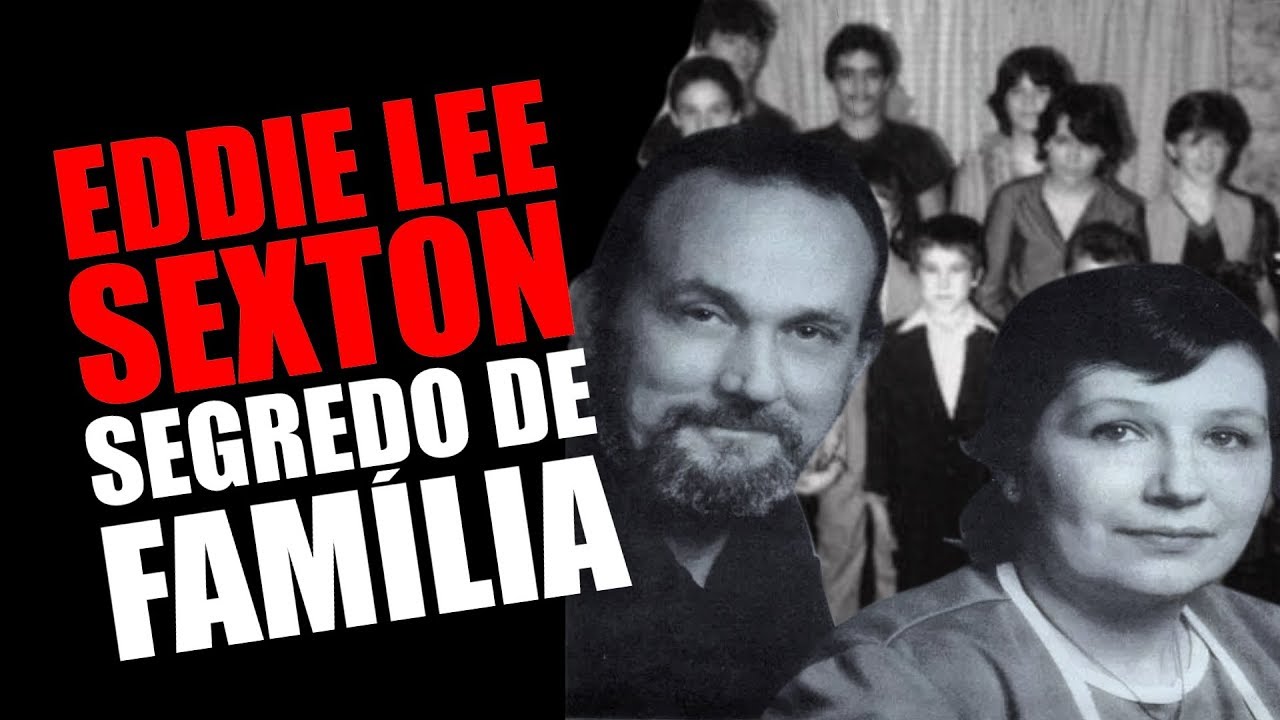 EDDIE LEE SEXTON   SEGREDO DE FAMÍLIA