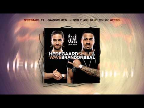 Hedegaard & Brandon Beal - Smile & Wave (viLdt. Trap remix)