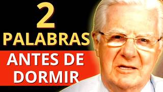 🛑SOLO DI ESTAS 2 PALABRAS ANTES DE DORMIR Y GUARDA SILENCIO | MANIFIESTA AL DORMIR - BOB PROCTOR