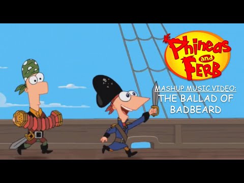Phineas and Ferb: The Ballad of Badbeard Mashup Music Video