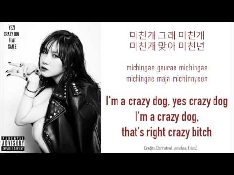 [ENG SUB Lyrics] Yezi (Fiestar 예지) - Crazy Dog (미친개) Feat. San E [HAN/ROM/ENG]