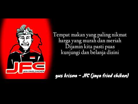 Gus krisna - JFC ( jaya fried chiken) lirik.