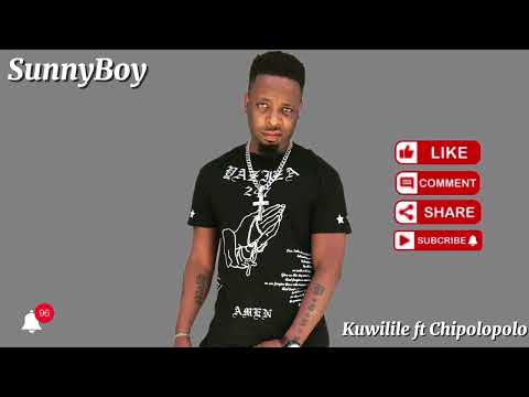 SunnyBoy - Kuwilile ft Chipolopolo