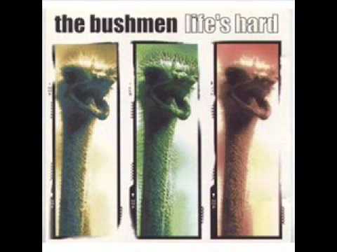 The Bushmen - Who Do You Think You Are ?