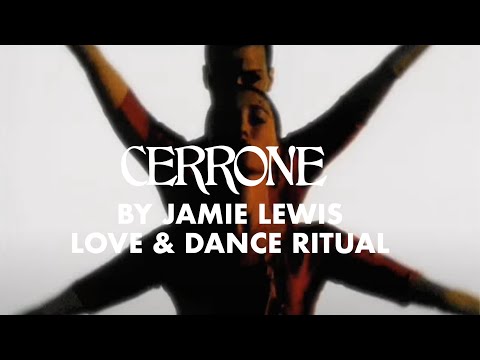 Cerrone by Jamie Lewis - Love & Dance Ritual (Official Music Video)