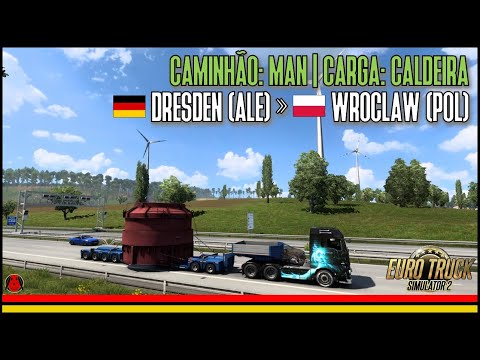 Euro Truck Simulator 2: MAN de Dresden para Wrocław 🇩🇪 🇵🇱 | Carga: Caldeira [Bao Ritcho]