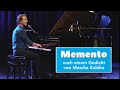 Rainer Bielfeldt – Memento (nach einem Gedicht von Mascha Kaléko)