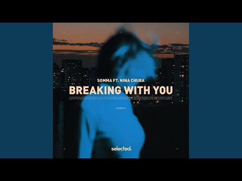 Breaking with You