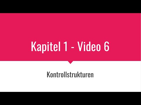 DHBW Java Vorlesung TINF19 - Kapitel 1 - Video 6 - Kontrollstrukturen