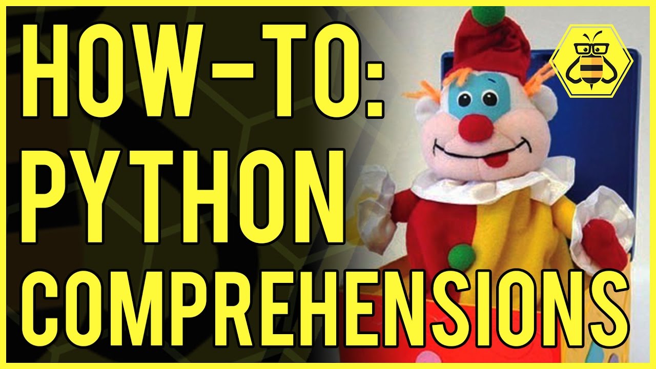 How-To: Python Comprehensions of generators, conditionals, operators, lists, dics & sets