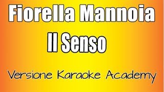 Fiorella Mannoia  - Il senso ( Version Karaoke Academy Italia)