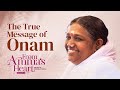 Onam S Lessons Creating Happiness Within From Amma S Heart S3 E38