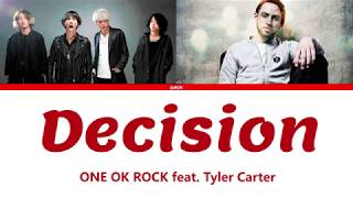 ONE OK ROCK - Decision feat.Tyler Carter  (Lyrics Eng/Esp)