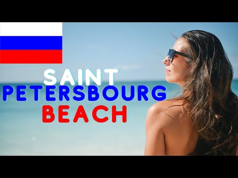 SAINT PETERSBURG RUSSIA BEACH WALKING TOUR 2023