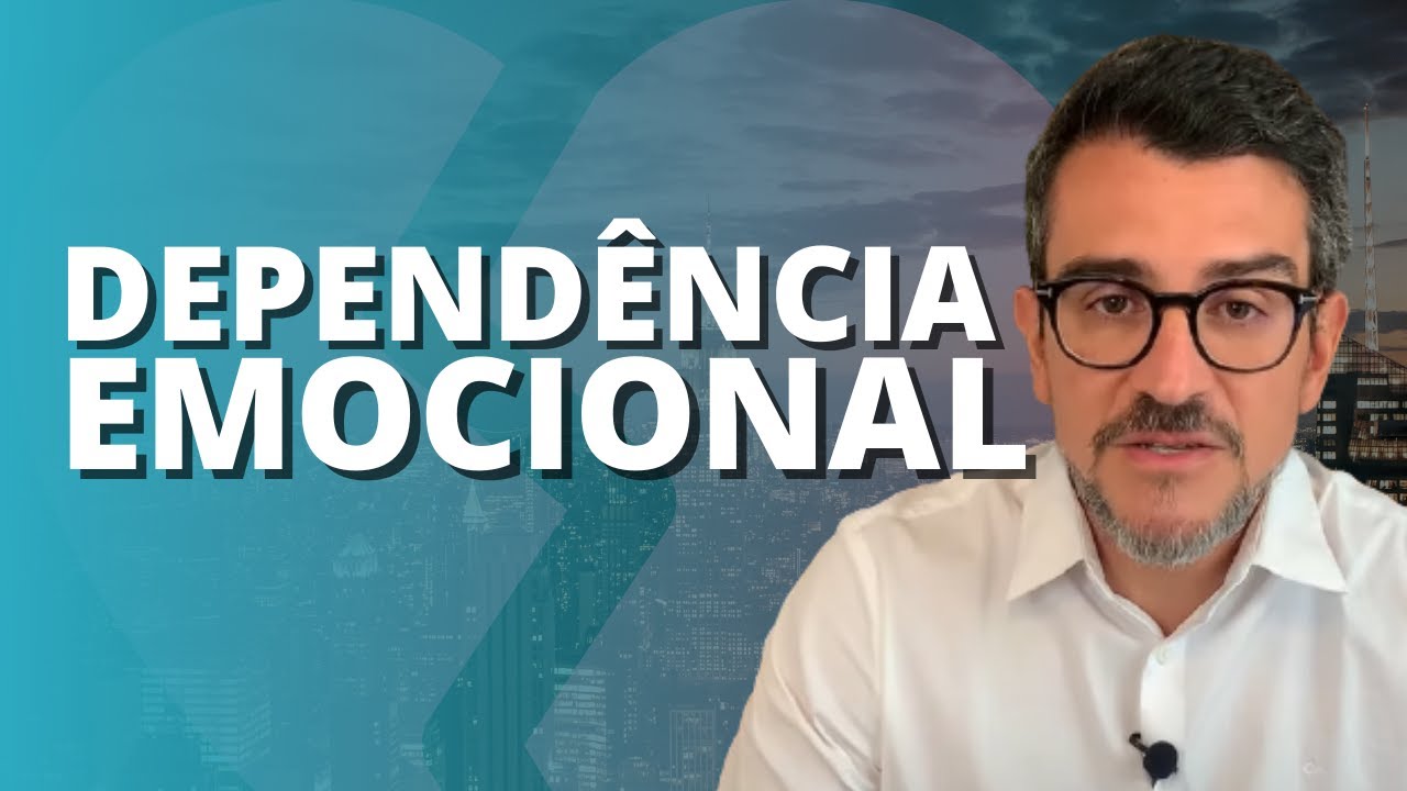 O que é dependência emocional?