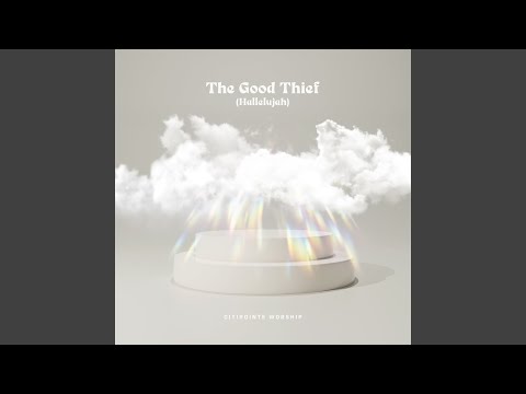 The Good Thief (Hallelujah) (Live)