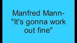 Manfred Mann- It&#39;s gonna work out fine