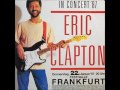 Eric Clapton Lay Down Sally Frankfurt Germany 1987