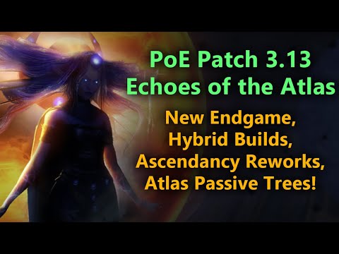 Path of Exile Echoes of the Atlas Patch 3.13 Announced! - Overview & Reactions to the new Content!