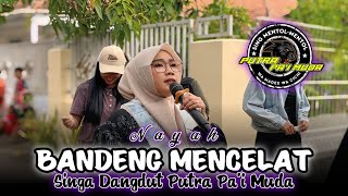 Download lagu BANDENG MENCELAT - VOC : NAYAH | PUTRA PA'I MUDA | SHOW KACEP BONGAS mp3