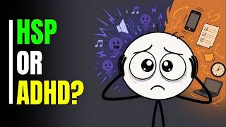 HSP and ADHD: Are You Highly Sensitive, ADHD, or Both?