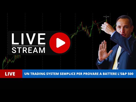 Live: Un Trading System semplice per provare a battere l’S&P 500