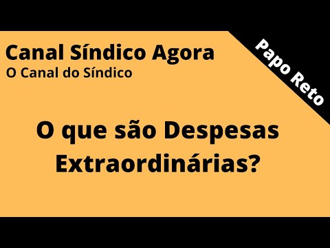 O Que são Despesas Extraordinárias