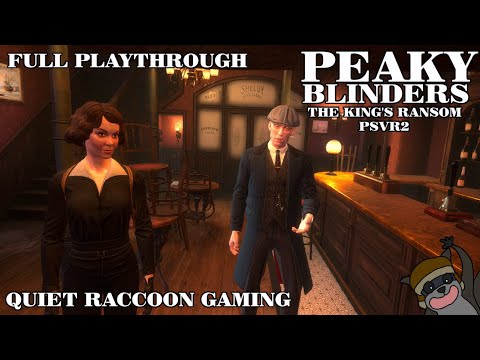 Peaky Blinders: The King's Ransom (PSVR2) Full Playthrough