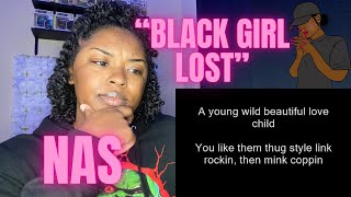 First Time Hearing &quot;Black Girl Lost&quot; Nas REACTION | KNOW YOUR SELF WORTH!