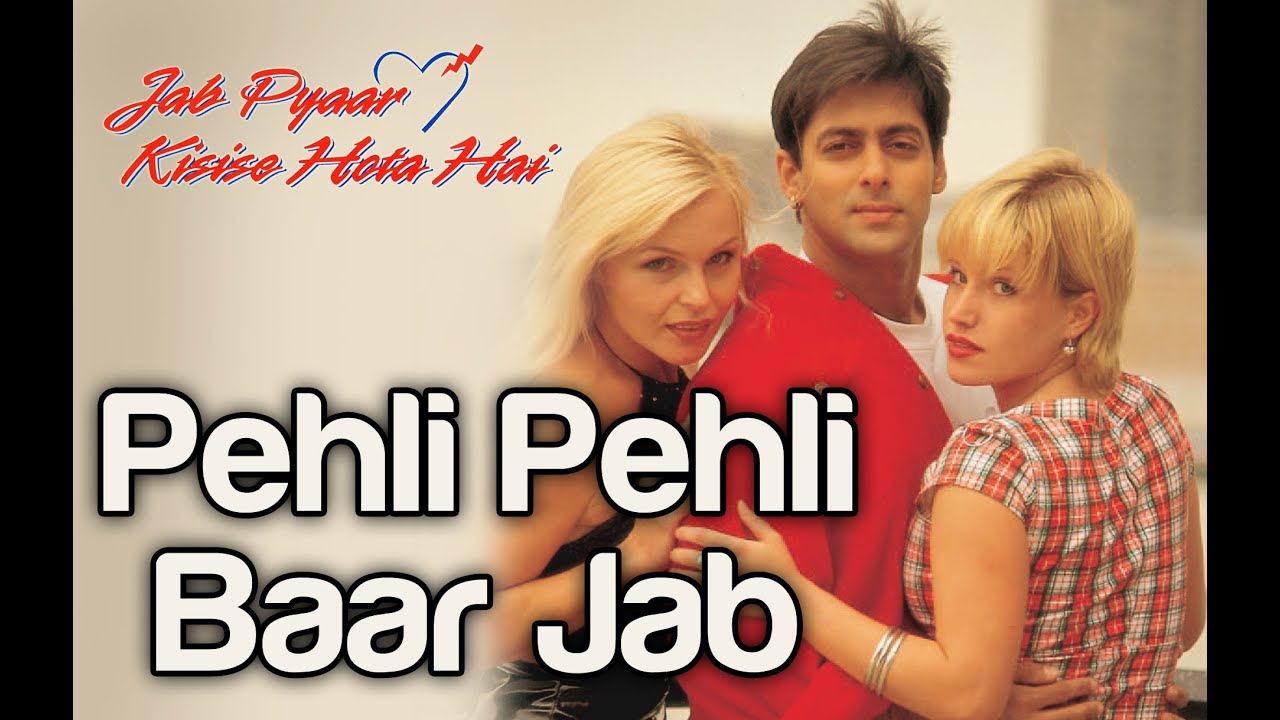 Pehli Pehli Baar Jab Pyaar Kisi Se Hota Hai Lyrics  | Jab Pyaar Kisise Hota Hai | Salman Khan, Twinkle Khanna | Kumar Sanu | Jatin Pandit, Lalit Pandit