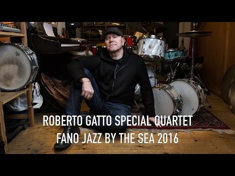Roberto Gatto Special Quartet - Fano Jazz by the Sea 2016