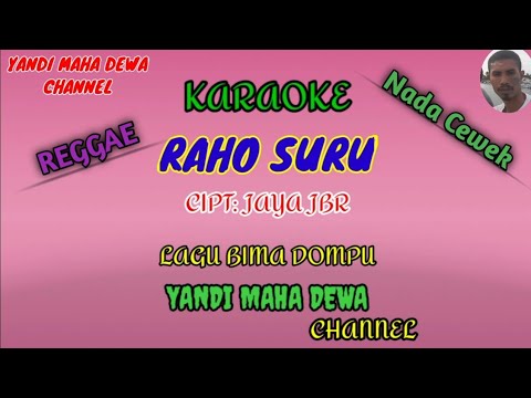 Karaoke RAHO SURU Nada Cowok || Cipt: JAYA jbr