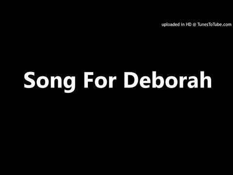 Song For Deborah
