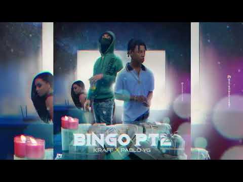 Pablo YG, Kraff - Bingo Pt 2 (Official Audio)