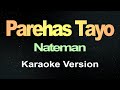 Parehas Tayo (Karaoke)