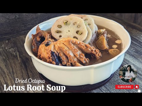 How to make Lotus Root with Dried Octopus Soup | Soothing and Nourishing