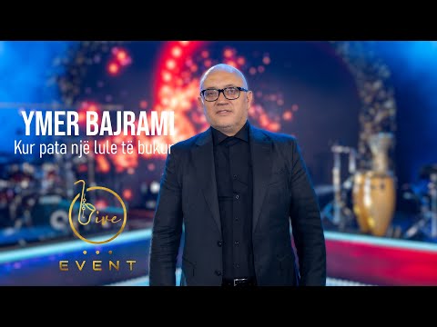 Ymer Bajrami - Kur pata një lule të bukur  (Live Event 2025)