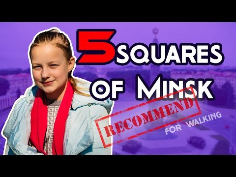 5 famous squares of Minsk #minsk2019