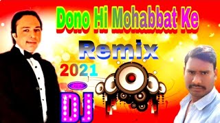 Dono Hi Mohabbat Ke Dj Remix Song 2021 Altaf Raja 
