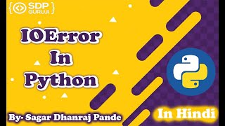 IOError Exception #3 | Exception Handling In Python | Python Tutorials in Hindi | SDP Guruji