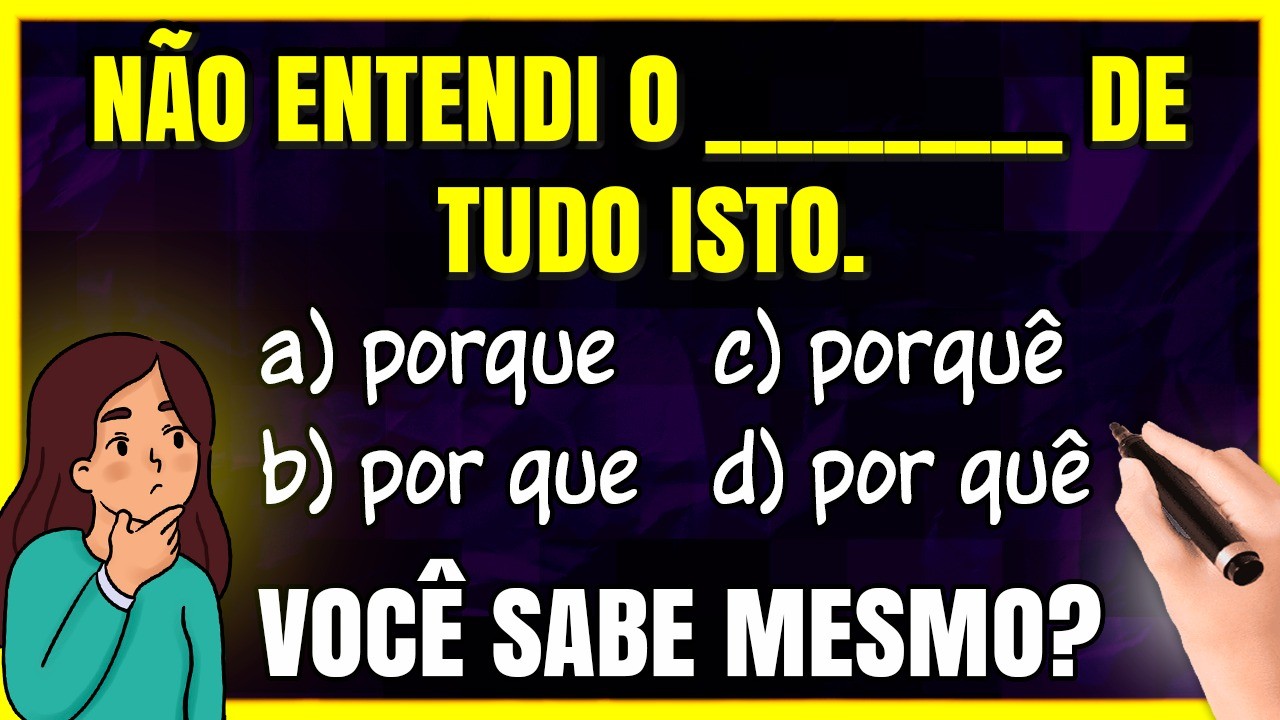 TESTE Sobre o Uso dos PORQUÊS! Você Acerta TUDO?